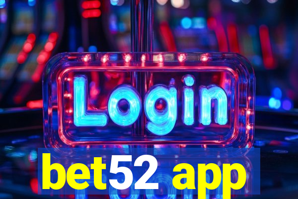 bet52 app